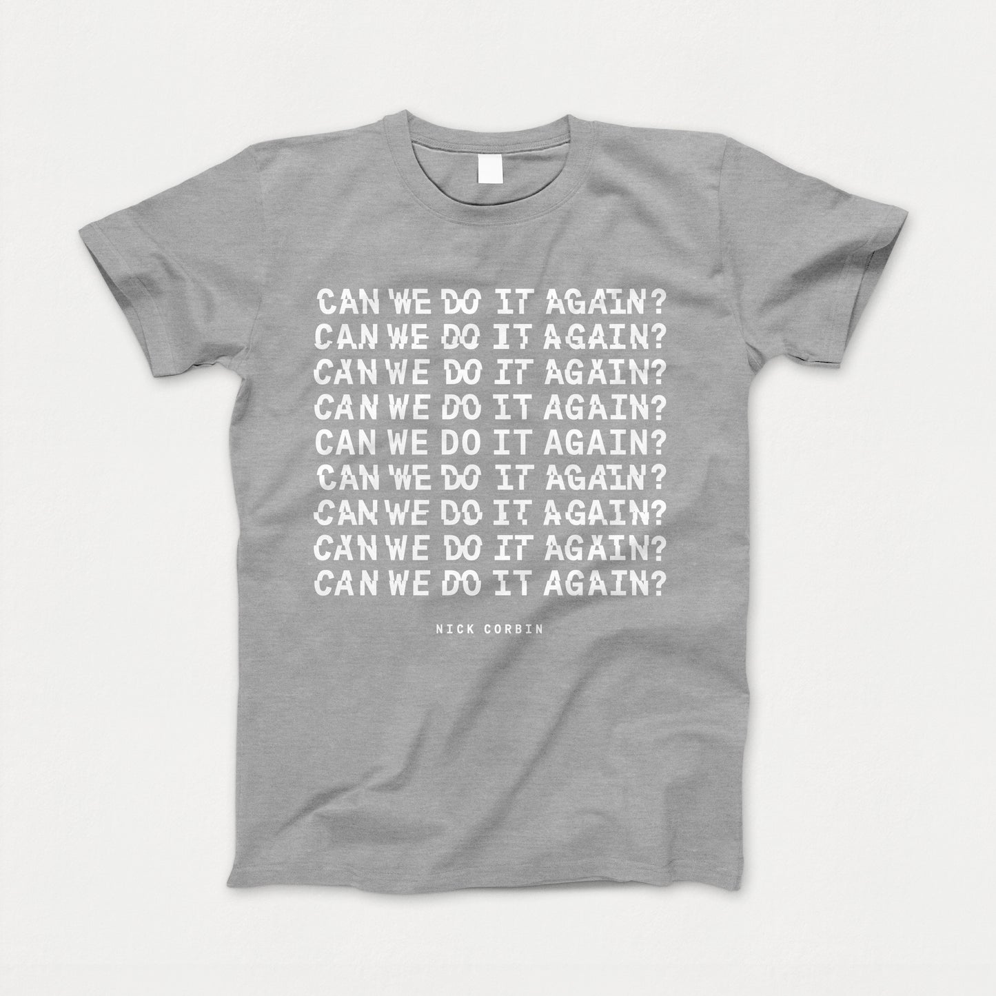 'Can We Do It Again?' Organic Cotton Grey T-shirt