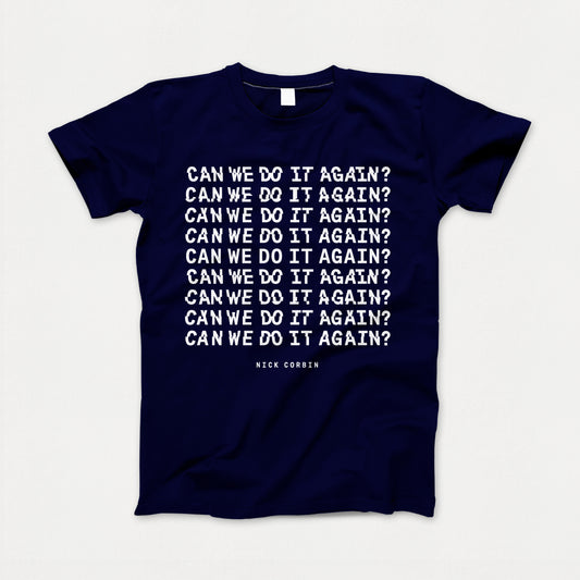 'Can We Do It Again?' Organic Cotton Navy T-shirt