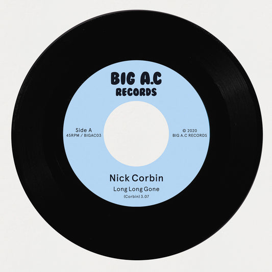 Nick Corbin - Long Long Gone / Never Did Look Like Love 7" Single